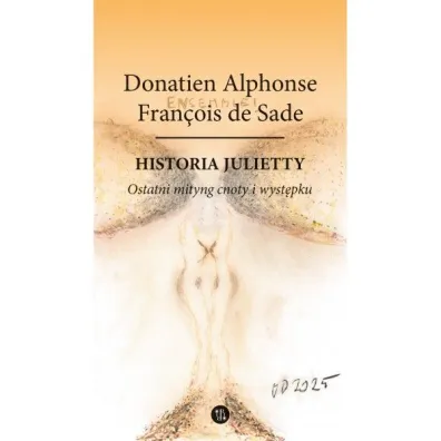 Historia Julietty Tom 6. Ostatni mityng cnoty i wystpku - Donatien Alphonse Francois de Sade