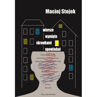 Wiersze wymi�te skrawkami opowiada� - Maciej  Stojek