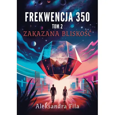 Zakazana blisko��. Frekwencja 350. Tom 2 - Aleksandra Fila