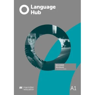 Language Hub Beginner A1. Zeszyt �wicze� bez klucza + cyfrowy zeszyt �wicze�