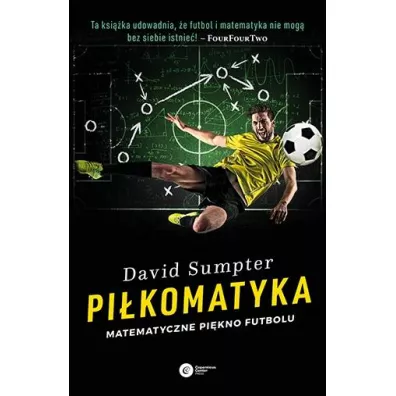 Pi�komatyka. Matematyczne pi�kno futbolu - David  Sumpter