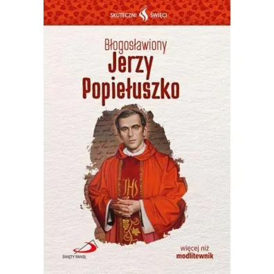 Skuteczni �wi�ci. B�ogos�awiony Jerzy Popie�uszko - Ewa  Stu�a