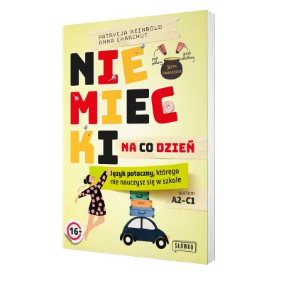 Niemiecki na co dzie�. J�zyk potoczny, kt�rego nie nauczysz si� w szkole