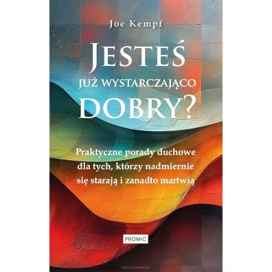 Jeste� ju� wystarczaj�co dobry?