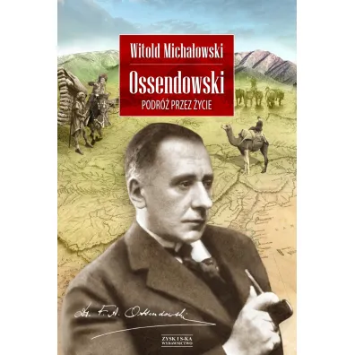 Ossendowski. Podr� Przez �ycie Micha�owski Witold - Witold Micha�owski