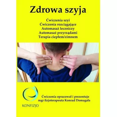 Zdrowa szyja - Konrad  Domaga�a