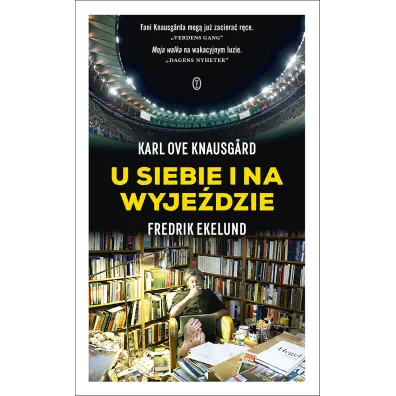 U siebie i na wyje�dzie - Fredrik Ekelund, Karl Ove Knausgard