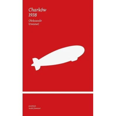 Chark�w 1938 - Irwanec O�eksander