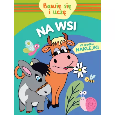 Bawi� si� i ucz�. Na wsi - Monika  Kalinowska