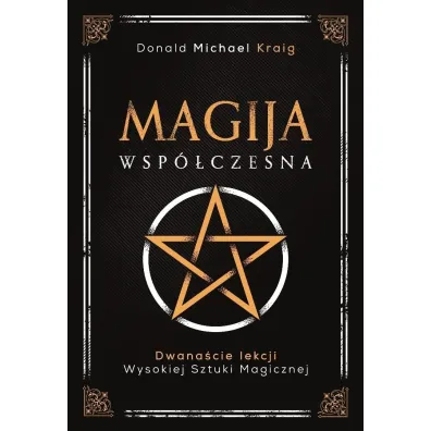 Magija wsp�czesna. Dwana�cie lekcji wysokiej sztuki magicznej - Donald Michael Kraig