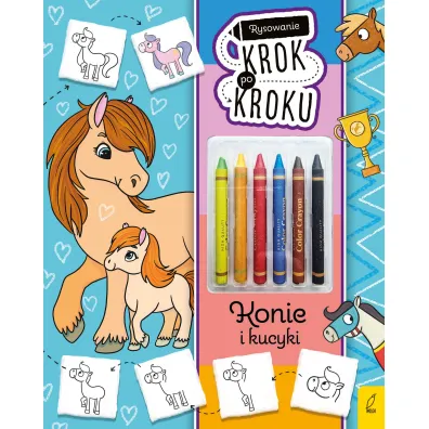 Rysowanie krok po kroku z kredkami. Konie i kucyki - Ewelina Protasewicz