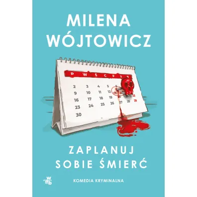 Zaplanuj sobie �mier� - Milena W�jtowicz