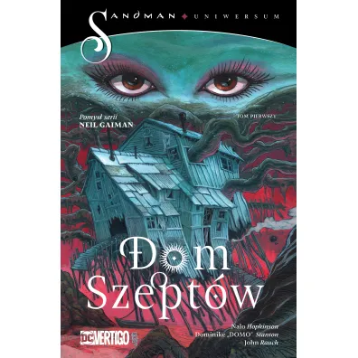 Dom Szept�w. Sandman Uniwersum. Tom 1 - Neil Gaiman