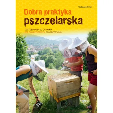 Dobra praktyka pszczelarska - Wolfgang Ritter