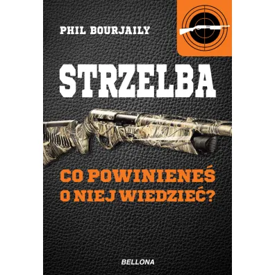 Strzelba. Co powiniene� o niej wiedzie�? - Phil Bourjally