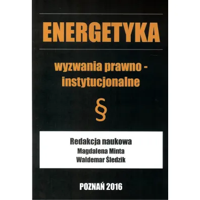 Energetyka wyzwania prawno - instytucjonalne (br)