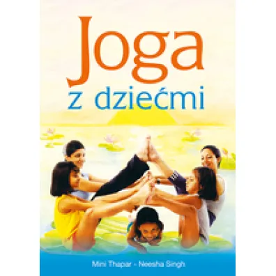 Joga z dzie�mi - Singh Neesha, Thapar Mini
