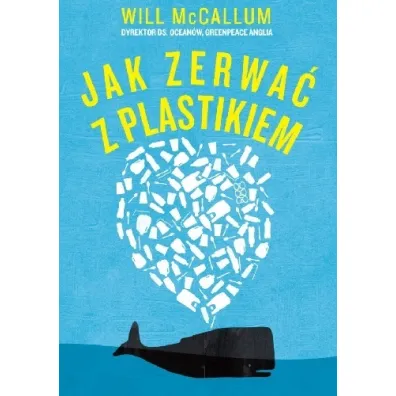 Jak zerwa� z plastikiem - William McCallum