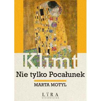 Klimt. Nie tylko Poca�unek - Marta Motyl