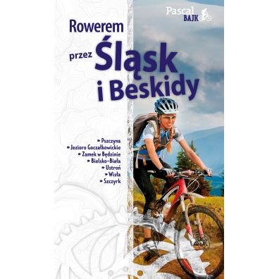 Rowerem przez lsk i Beskidy. Pascal Bajk