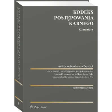 Kodeks post�powania karnego. Komentarz. Wydawnictwo Wolters Kluwer