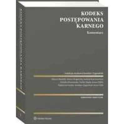 Kodeks post�powania karnego. Komentarz. Wydawnictwo Wolters Kluwer