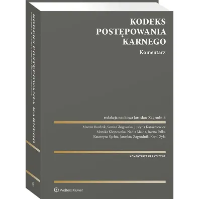 Kodeks post�powania karnego. Komentarz. Wydawnictwo Wolters Kluwer