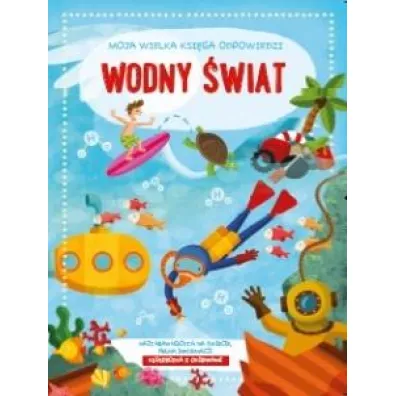 Wodny �wiat. Moja wielka ksi�ga odpowiedzi