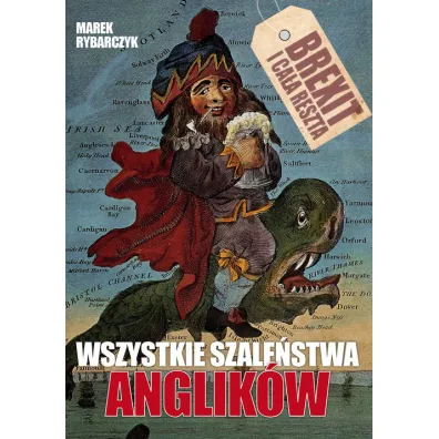 Wszystkie szale�stwa Anglik�w - Marek Rybarczyk