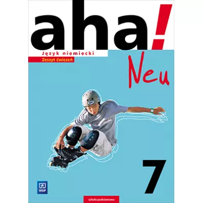 aha! Neu. J�zyk niemiecki. Zeszyt �wicze�. Klasa 7. Kurs podstawowy. Szko�a podstawowa - Anna Potapowicz, Krzysztof Tkaczyk