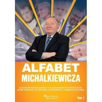 Alfabet Michalkiewicza T.1 - Marek Skalski, Stanis�aw Michalkiewicz