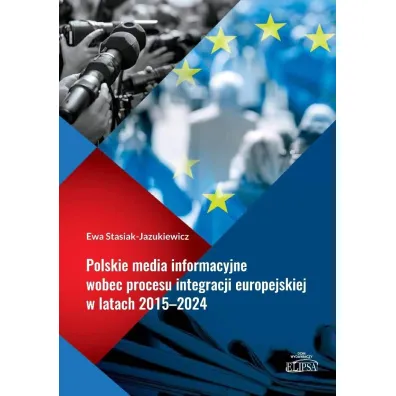 Polskie media informacyjne wobec procesu.. - Ewa Stasiak-Jazukiewicz