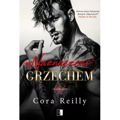 Naznaczeni grzechem. Grzechy ojc�w. Tom 1 - Cora Reilly