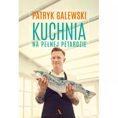 Kuchnia na pe�nej petardzie - Patryk Galewski
