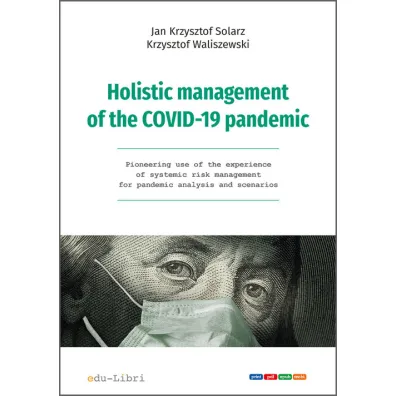 Holistic management of the COVID-19 pandemic - Jan Krzysztof Solarz, Krzysztof Waliszewski