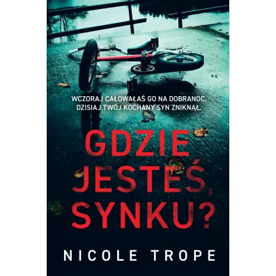 Gdzie jeste�, synku? - Nicole Trope