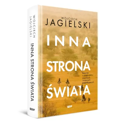 Inna strona �wiata. Reporter o punktach zapalnych i miejscach przemilczanych