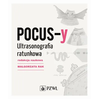 POCUS-y. Ultrasonografia ratunkowa - Ma�gorzata  Rak