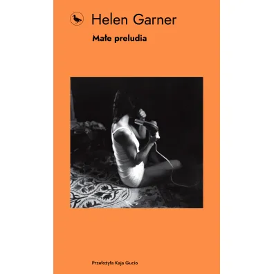 Ma�e preludia - Helen Garner