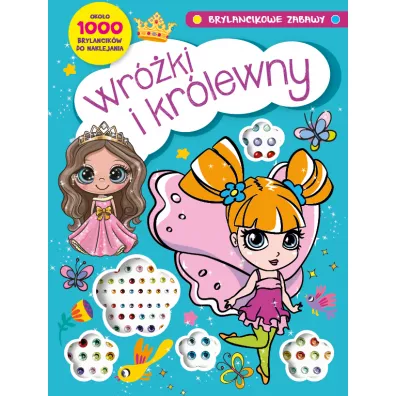 Brylancikowe zabawy. Wr�ki i kr�lewny