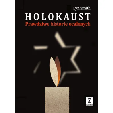 Holokaust. Prawdziwe historie ocalonych - Lyn Smith