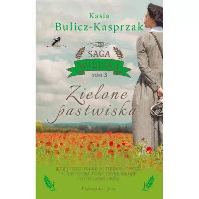 Zielone pastwiska. Saga wiejska. Tom 3 - Kasia Bulicz-Kasprzak