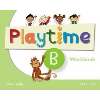 Playtime B. Workbook - Selby Claire