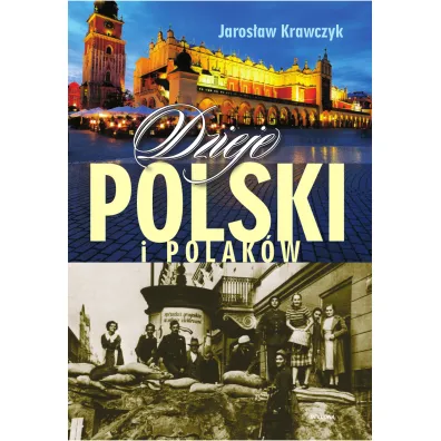 Dzieje Polski i Polak�w - Jaros�aw Krawczyk