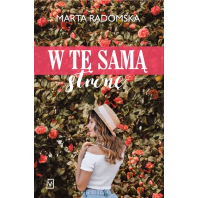 W t� sam� stron�. Tylko jedno s�owo. Tom 1 - Marta Radomska