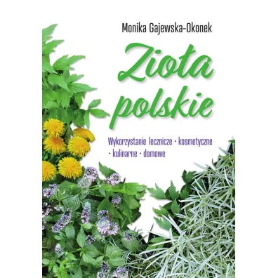 Zio�a polskie - Monika  Gajewska-Okonek