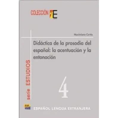 Didactica de la prosodia del espanol la acentuacion y la entonacion - Maximiano Cortes