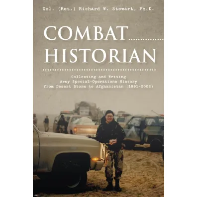 Combat Historian - Richard W Stewart