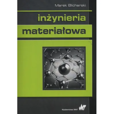 In�ynieria materia�owa - Marek Blicharski