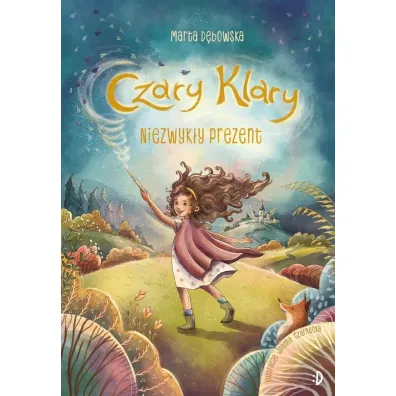Niezwyk�y prezent. Czary Klary. Tom 1 - Marta  D�bowska